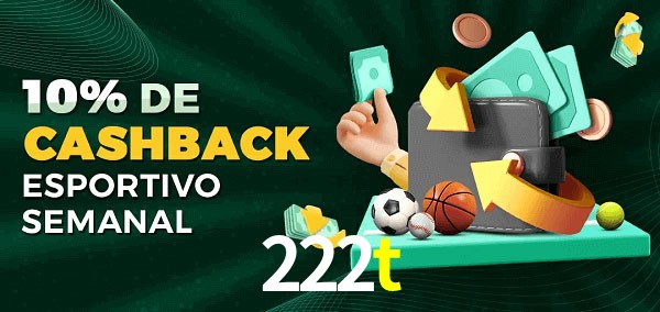 10% de bônus de cashback na 222t